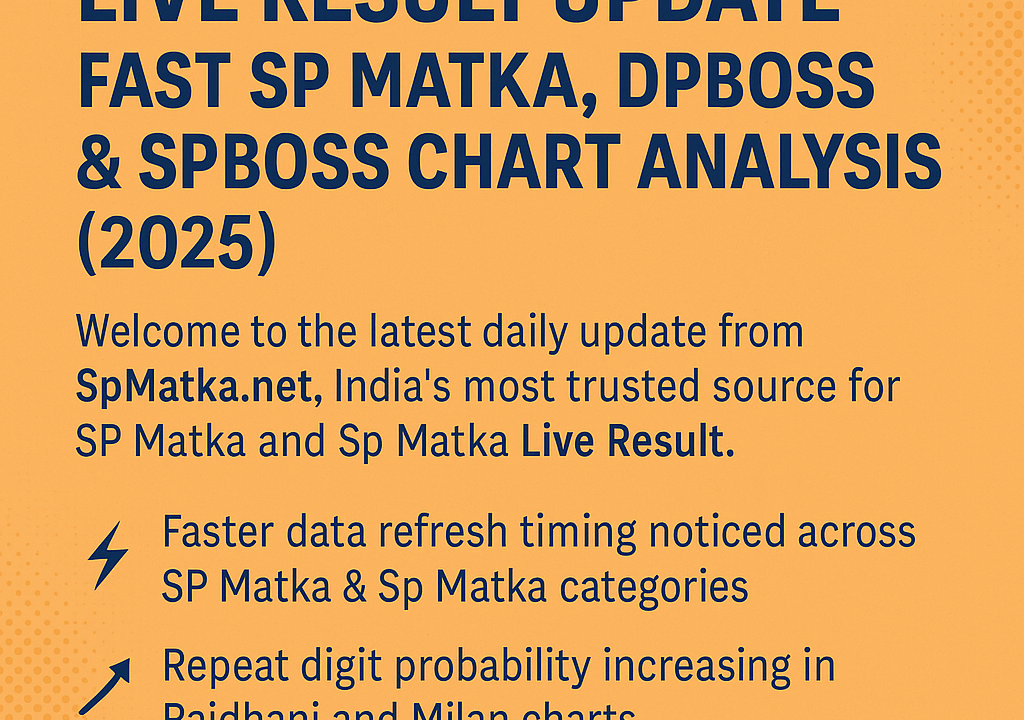 SP Matka Today Live Result Update – Fast Sp Matka, DPBoss & SPBoss Chart Analysis (2025)